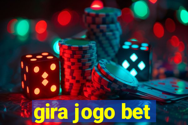 gira jogo bet